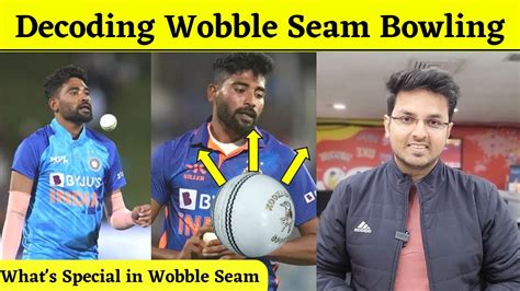 Mohammed Siraj Wobble Seam Bowling How Siraj Bowls Wobble Seam