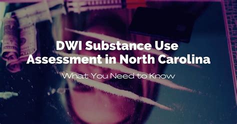 Dwi Substance Use Assessment In Nc What You Need To Know