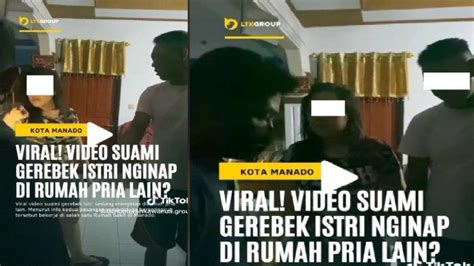 Video Viral Di Manado Suami Gerebek Istri Nginap Di Rumah Pria Lain