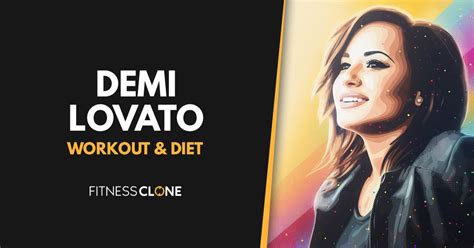 Demi Lovato Workout Routine and Diet Plan