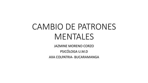 IDENTIFICAR Y DESARROLLAR PATRONES MENTALES PPT