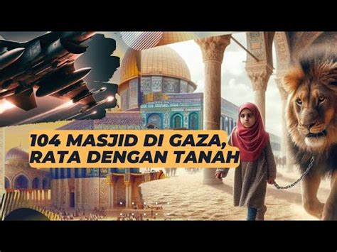 Akibat Serangan Israhell 104 Masjid Di Gaza Rata Dengan Tanah YouTube