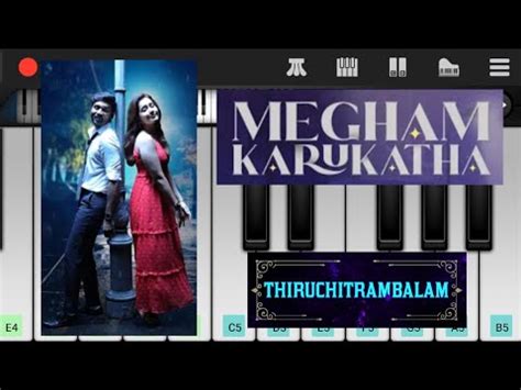 Megham Karukatha Song Piano Notes Thiruchitrambalam Dhanush Rashi