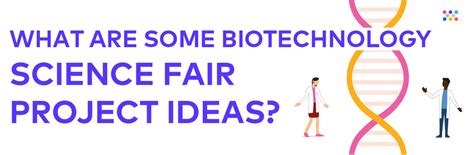 5 Biotechnology-related Science Fair Ideas – Amino Labs