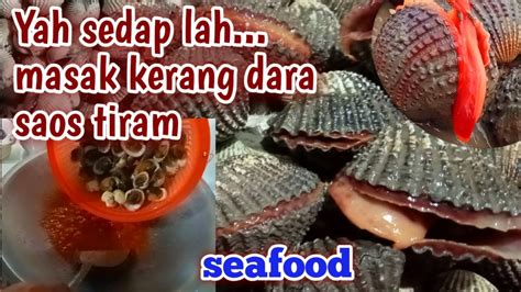 Resep Masak Kerang Dara Saos Tiram Ala Sa Sendiri Youtube