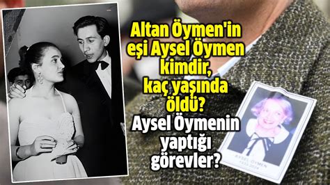 Altan Öymen in eşi Aysel Öymen kimdir kaç yaşında öldü Aysel Öymen in