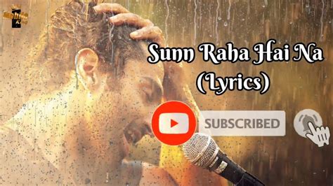 Sunn Raha Hai Na Tu Lyrics Aashiqui Full Video Song Aditya Roy