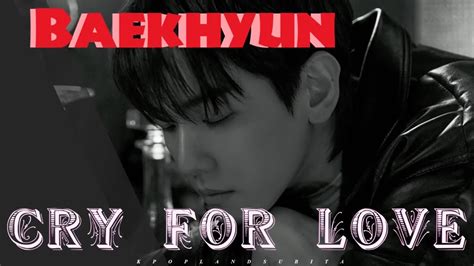 BAEKHYUN CRY FOR LOVE Sub Ita Color Coded Han Rom Ita YouTube