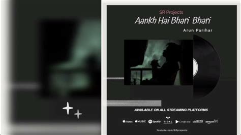 Ankh Hai Bhari Bhari Male Version Arun Parihar Youtube