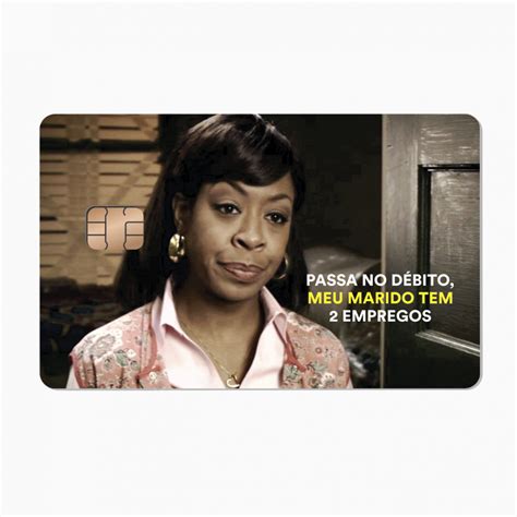 Meme Rochelle Passa No Debito Meu Marido Tem Dois Empregos Meupopcard