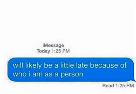 On punctuality: | Funny texts, Funny quotes, Funny