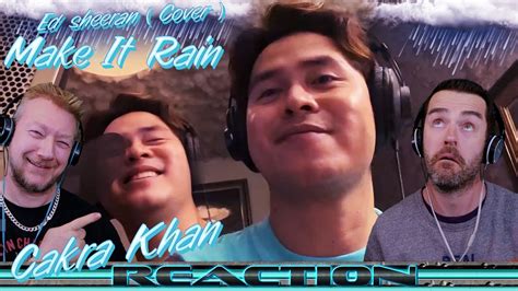 Cakra Khan Reaction Make It Rain Youtube