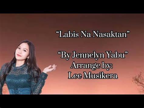 Labis Na Nasaktan By Jennelyn Yabu Lyrics Lee Musikera YouTube