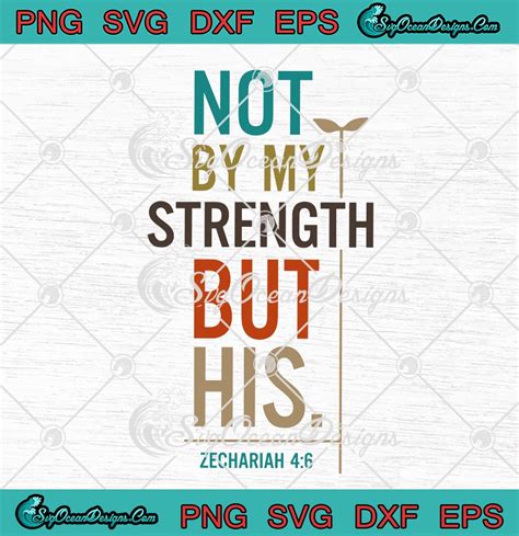 Not By My Strength But His Zechariah Svg Png Eps Dxf Cricut Cameo