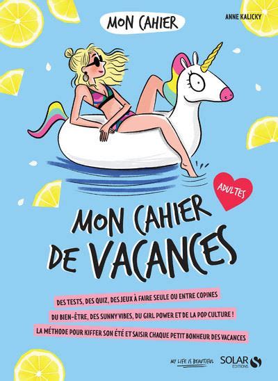 Mon Cahier De Vacances Broch Anne Kalicky Isabelle Maroger