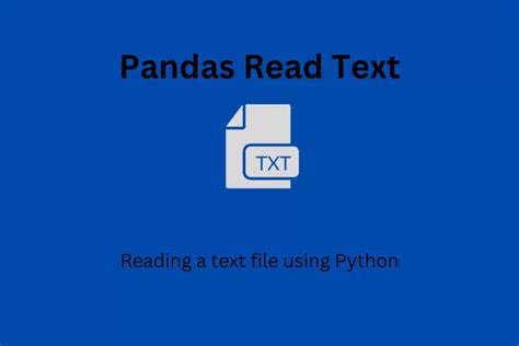 How To Read A Text File Using The Pandas Module Codeforgeek