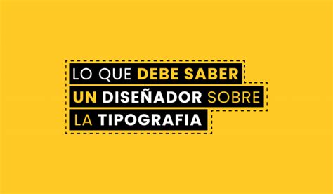 Lo Que Todo Dise Ador Debe De Saber Sobre Legibilidad Tipogr Fica