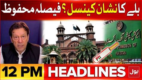 Pti Bat Symbol Cancelled High Court Decision Reserved Bol News