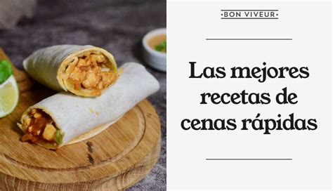 Recetas de cenas rápidas y fáciles para días complicados