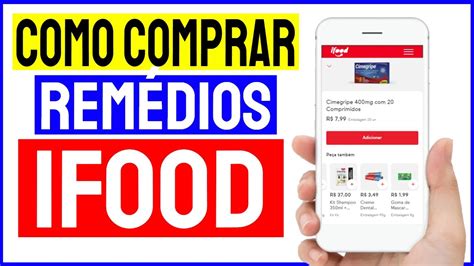 Como Comprar Rem Dios Pelo Ifood Passo A Passo No Aplicativo Youtube