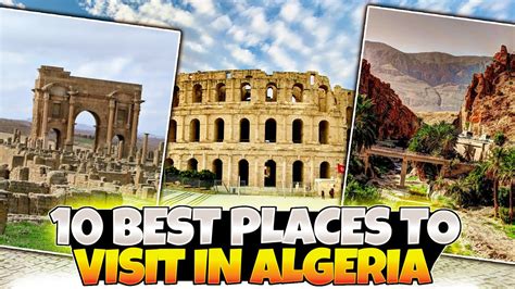 Top 10 Must See Places In Algeria Algiers Tlemcen Oran Algeria