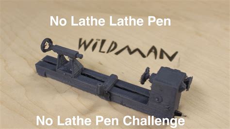 No Lathe Lathe Pen No Lathe Pen Challenge Youtube