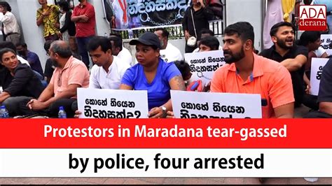 Protestors In Maradana Tear Gassed By Police Four Arrested English