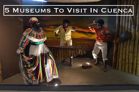 5 Museums To Visit In Cuenca - backpackways.com