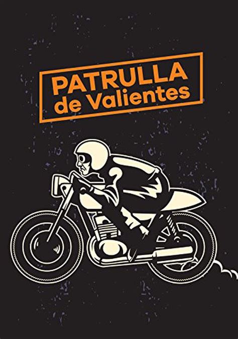 Patrulla de valientes película Ver online en español