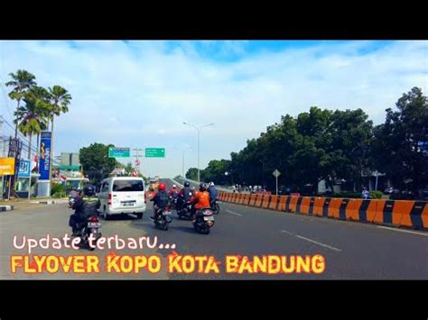 Situasi Terkini Flyover Kopo Kota Bandung Masih Tahap Uji Coba Siap