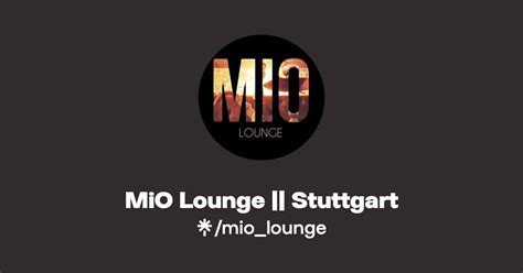 Mio Lounge Stuttgart Instagram Facebook Linktree