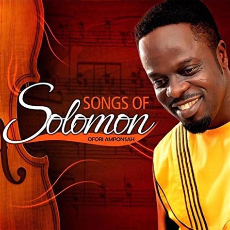 Songs of Solomon by Ofori Amponsah on Amazon Music - Amazon.com