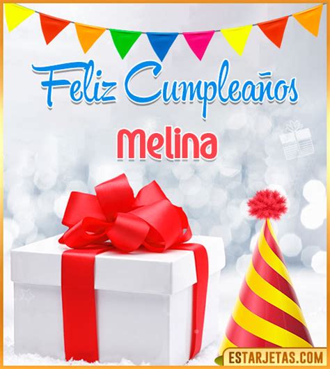 Feliz Cumplea Os Melina Im Genes Tarjetas Y Mensajes