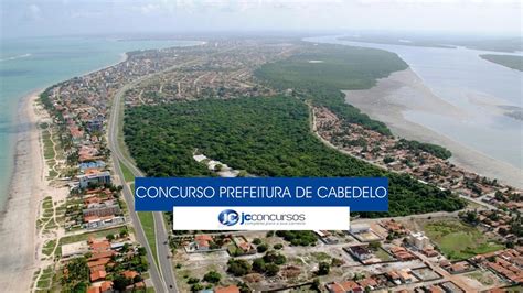 Concurso Prefeitura De Cabedelo Pb Inscri Es Abertas Para Vagas