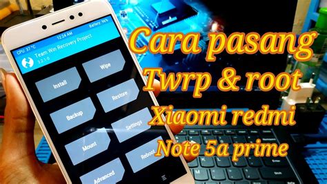 Cara Install Twrp Root Di Xiaomi Redmi Note 5a Prime Ugg YouTube