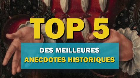 Top 5 Des Meilleures Anecdotes Historiques YouTube