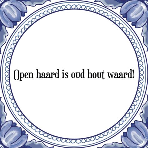 Open Haard Tegel Spreuk Spreuken