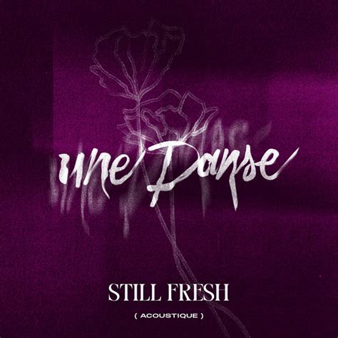 Une Danse Acoustique Single By Still Fresh Spotify