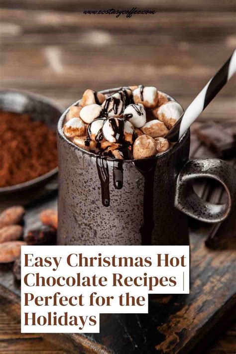 Easy Christmas Hot Chocolate Recipes | Perfect for the Holidays