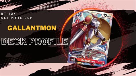 Bt Ultimate Cup Gallantmon Deck Profile Youtube