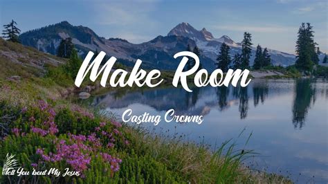 Casting Crowns Make Room Feat Matt Maher Lyrics Is There Room