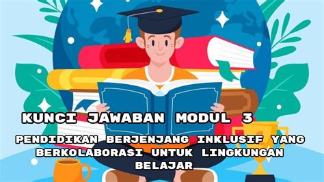 Kunci Jawaban Post Test Modul 3 Pendidikan Berjenjang Pendidikan