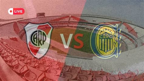 River Plate vs Rosario Central En vivo Primera división Arg