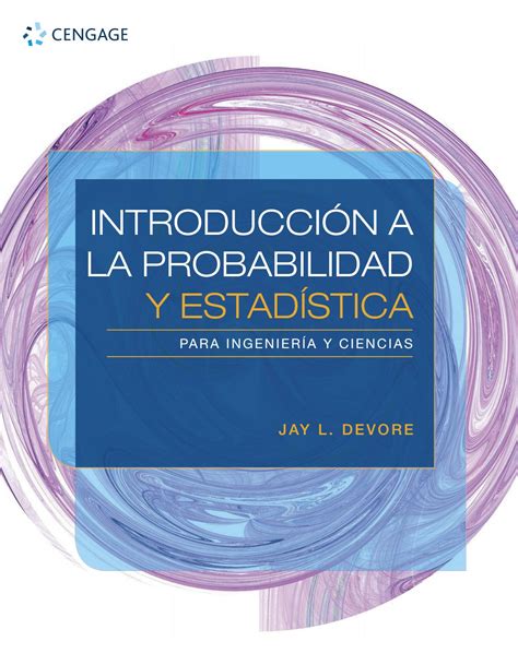 Introducción a la probabilidad y estadística para ingeniería y ciencias