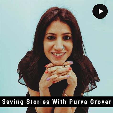 Saving Stories With Purva Grover Redcircle