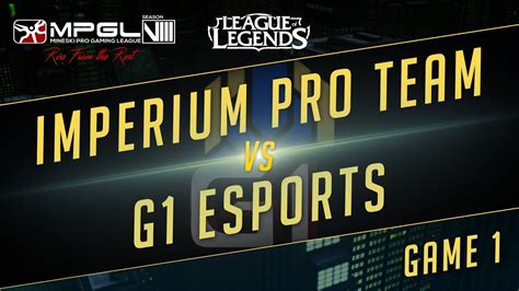 Imperium Pro Team Vs G1 Esports Mineski Pro Gaming League S8 League