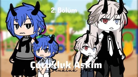 Çocukluk Aşkım Gacha Life 2 Bölüm Gay BL 14 YouTube