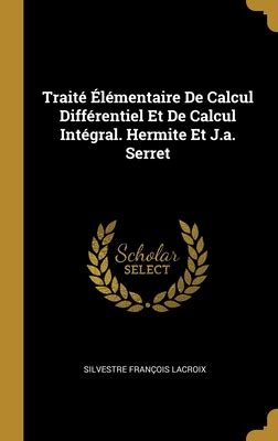 Trait L Mentaire De Calcul Diff Rentiel Et De Calcul Int Gral