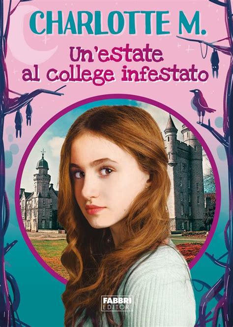 Un Estate Al College Infestato Charlotte M Libro Fabbri Fabbri