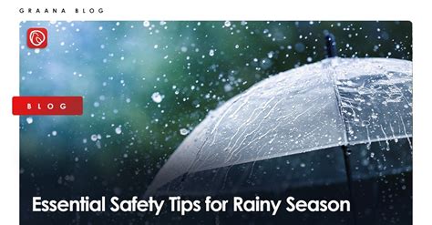 Essential Safety Tips For Rainy Season